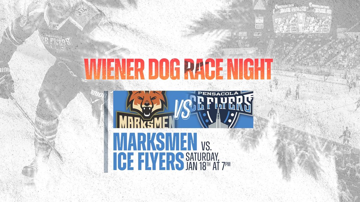 Wiener Dog Race Night: Ice Flyers vs Marksmen