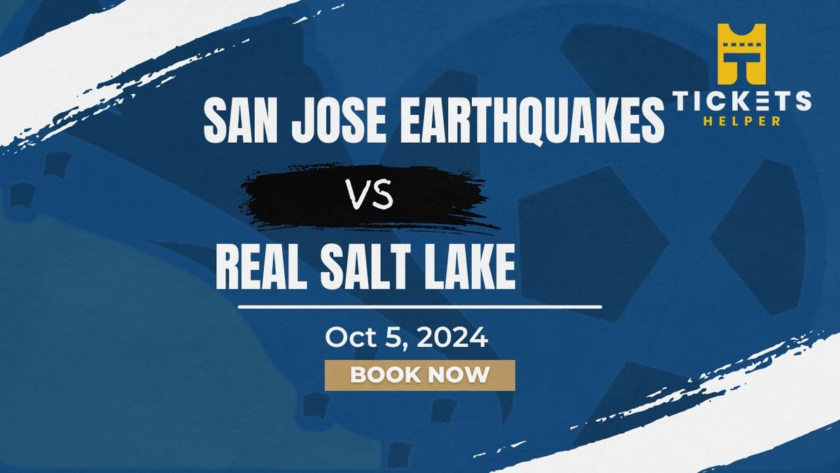 San Jose Earthquakes vs. Real Salt Lake