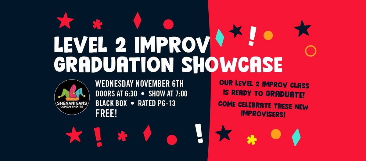 Improv Level 2 Graduation Show (Free)