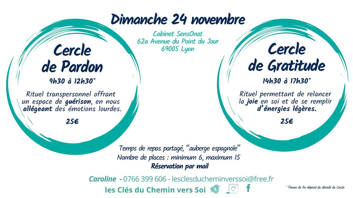 ** PLUS QUE 3 PLACES ** Cercle de Pardon et Cercle de Gratitude - Dimanche 24\/11 - Lyon 5\u00e8me 