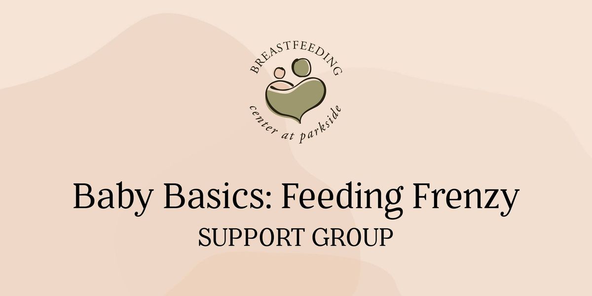 Baby Basics: Feeding Frenzy