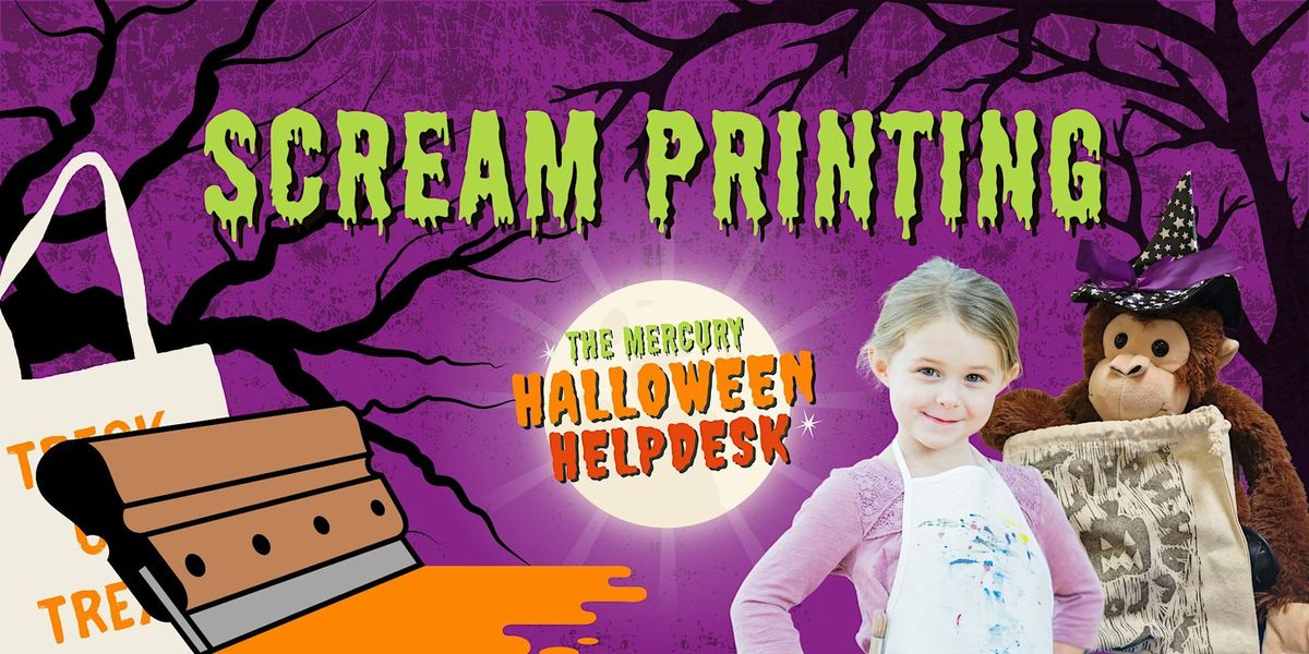 'Scream Printing' - The Mercury Halloween Helpdesk