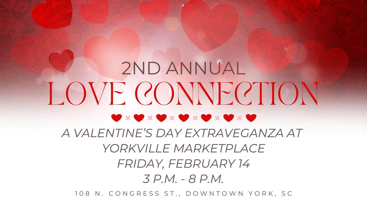 2nd Annual Love Connection: A Yorkville Date Night Experience