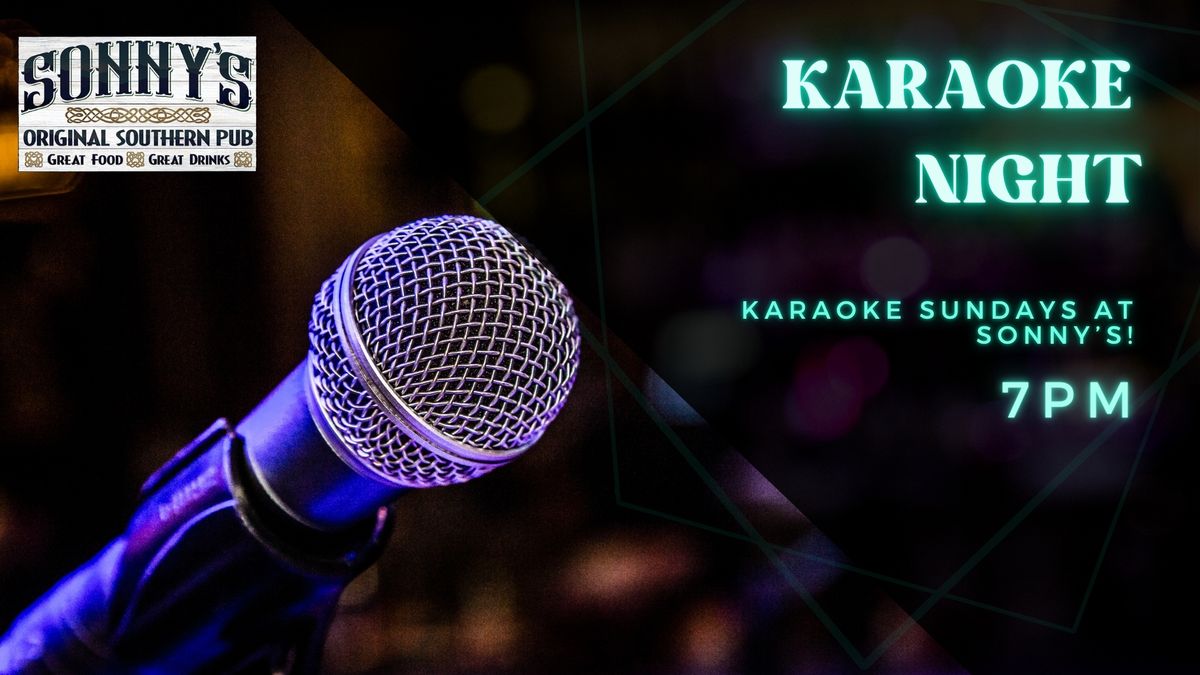 KARAOKE SUNDAYS @ SONNY'S!