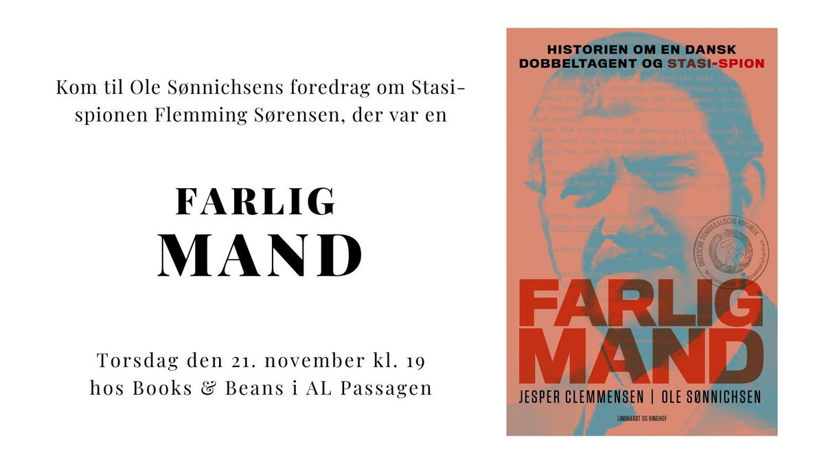 Farlig mand - den danske Stasi-spion