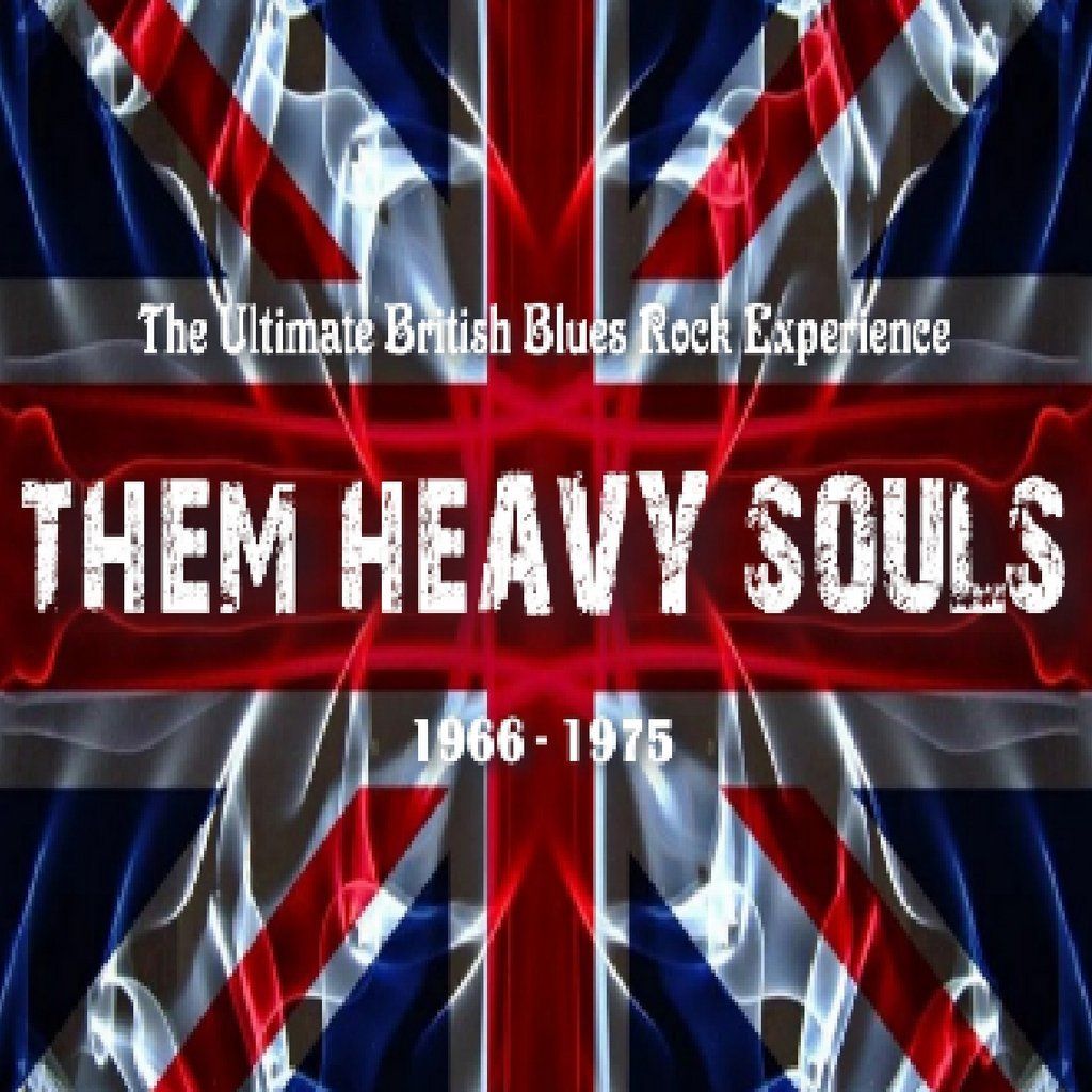 THEM HEAVY SOULS. The Ultimate British Blues Rock Experience.