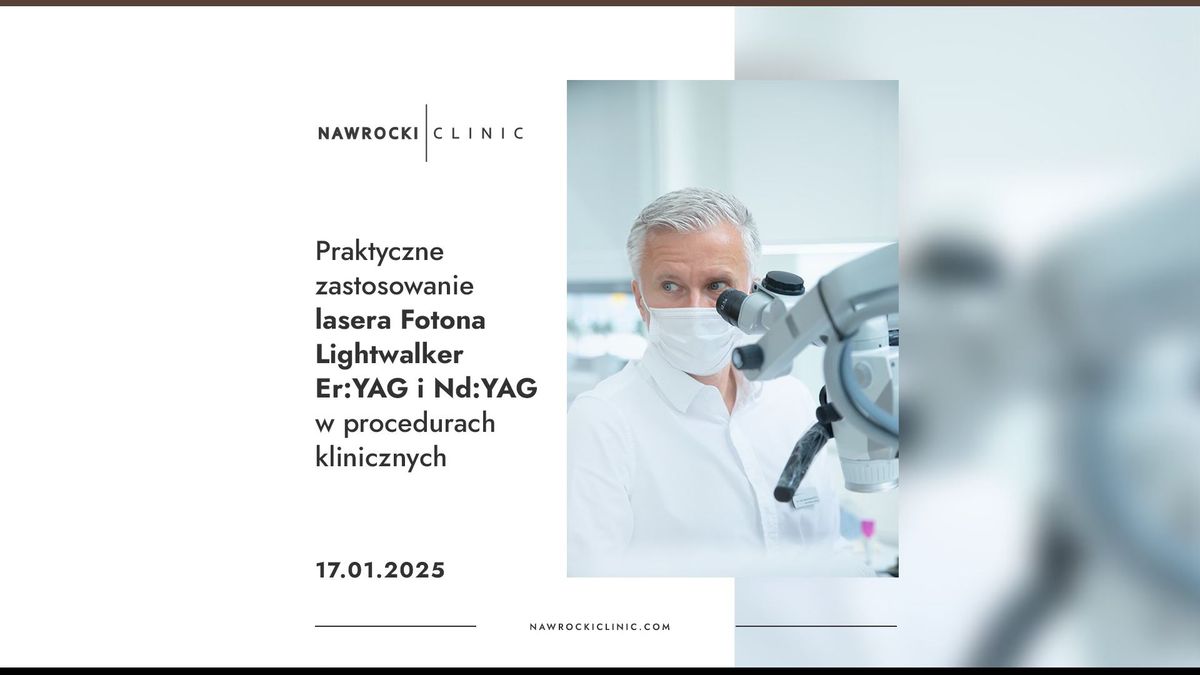 Praktyczne zastosowanie lasera Fotona Lightwalker Er:YAG i Nd:YAG w procedurach klinicznych