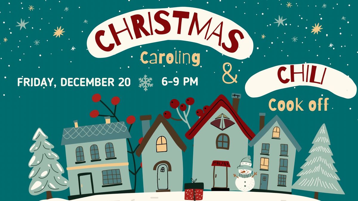 Christmas Caroling & Chili Cook-off 2024