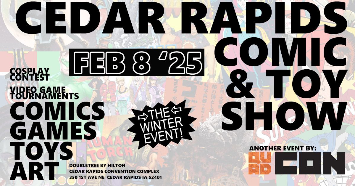 Cedar Rapids Comic & Toy Show - Feb 8 2025