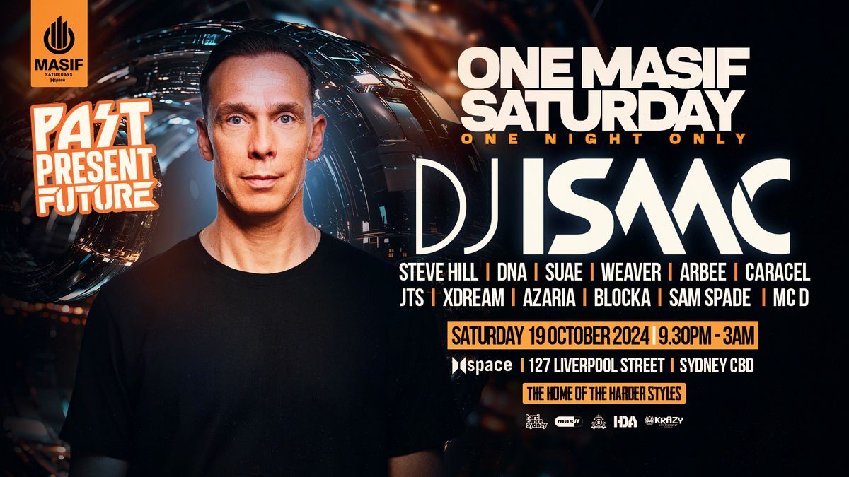 One MASIF Saturday with DJ ISAAC "Past Present & Future" - THIS SATURDAY at Space [19.10.2024]