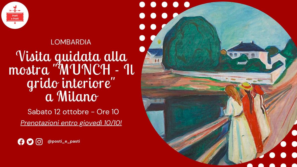 Sabato 12 ottobre \u2013 Visita guidata alla mostra \u201cMUNCH \u2013 Il grido interiore\u201d