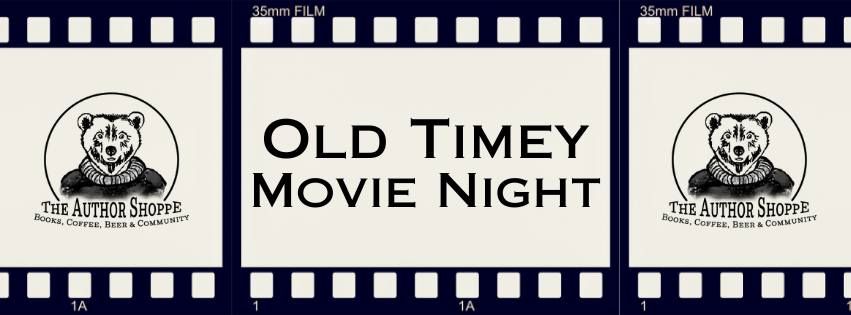 Old Timey Movie Night