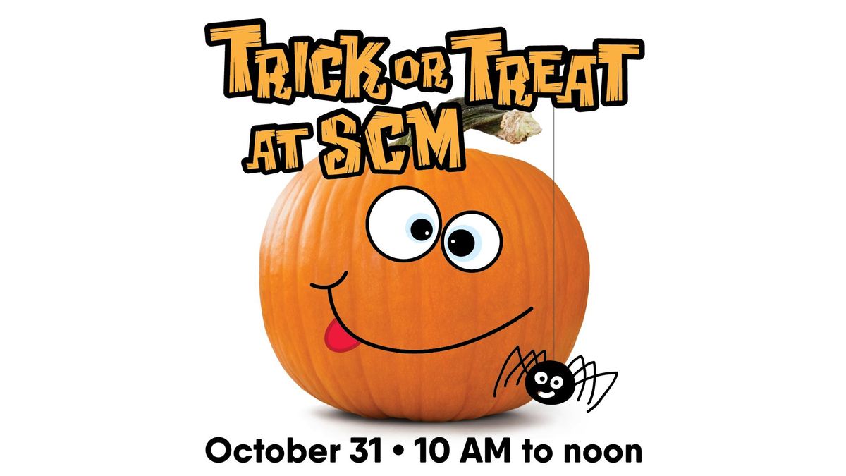 Trick or Treat at SCM