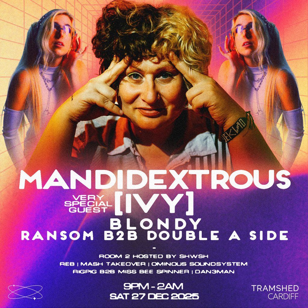 Mandidextrous w\/ very special guest [IVY] + more