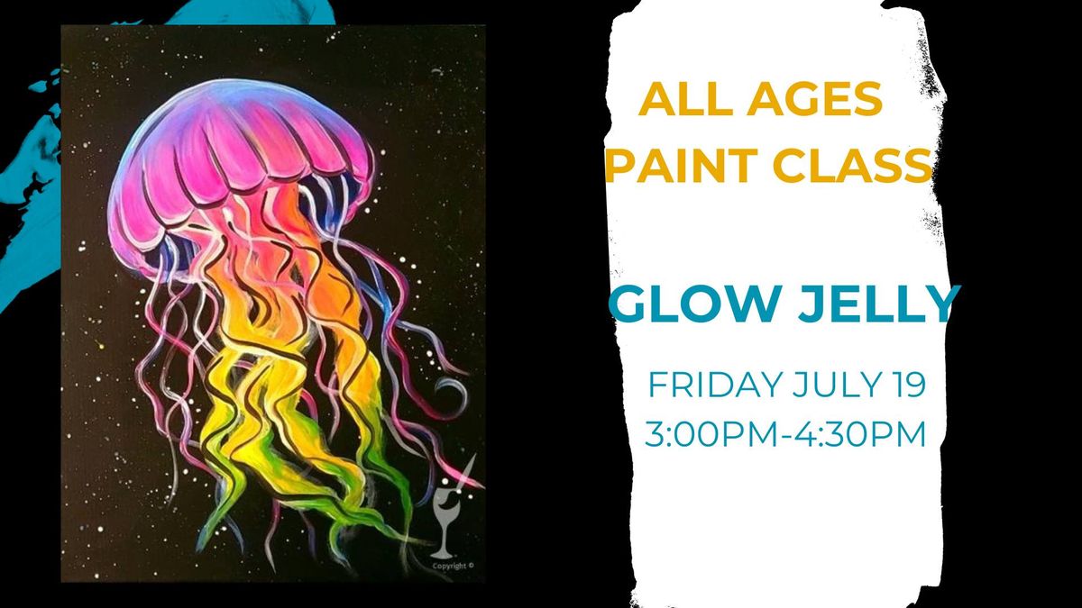 All Ages Paint Class! Glow Jelly