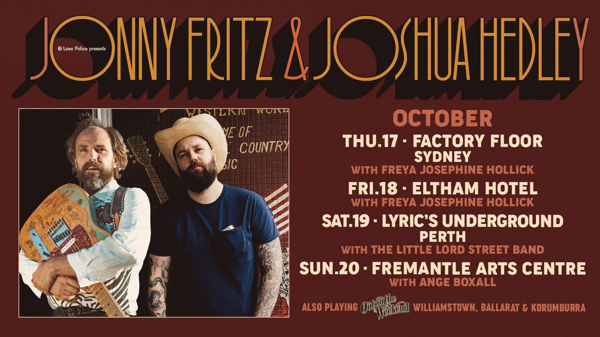 JONNY FRITZ & JOSHUA HEDLEY with The Little Lord Street Band - PERTH, WA