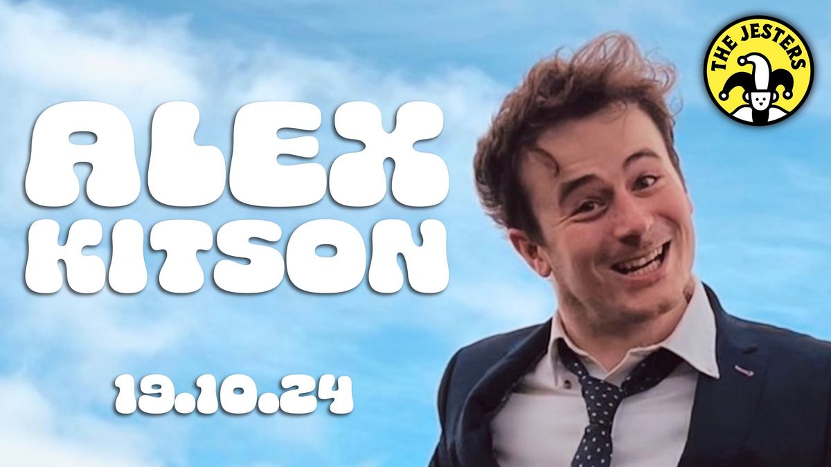 Alex Kitson at The Jesters Comedy Club | Saturday 19th Oct 