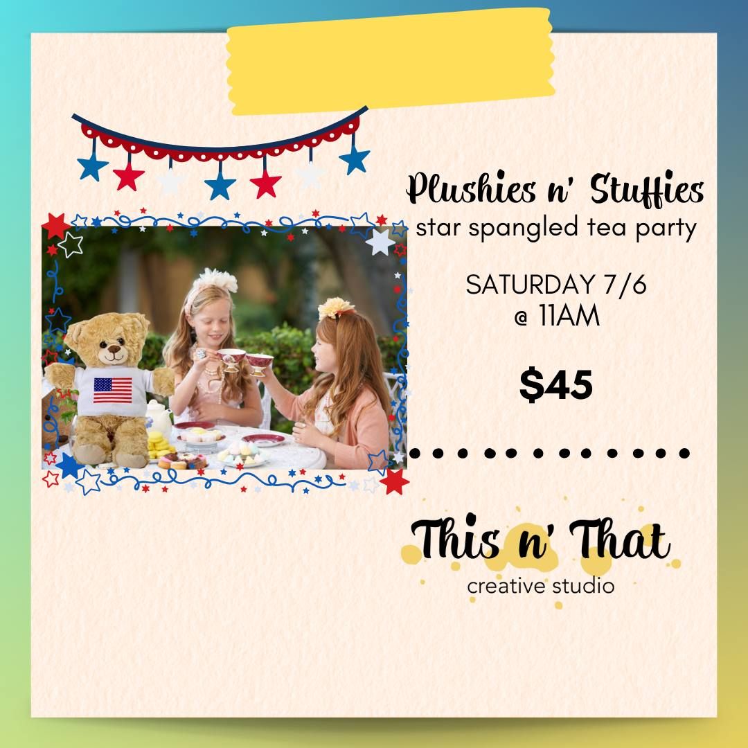 Star Spangled Stuff-a-Plushie Tea Party