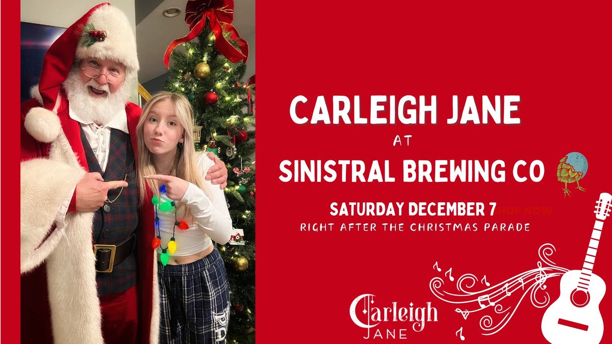 Carleigh Jane's Annual Show at Sinistral after the Christmas Parade