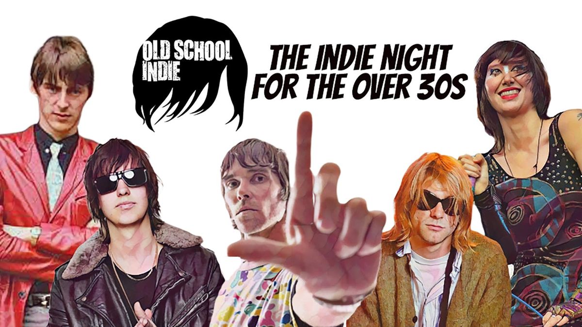 Old School indie - The Indie Night for the over 30s: March 2025