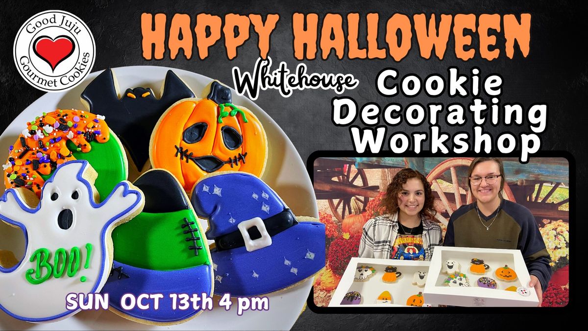 HAPPY HALLOWEEN Cookie Decorating Workshop (WHITEHOUSE)