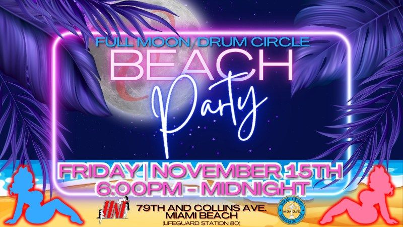 Full Moon\/Drum Circle Beach Party!!!