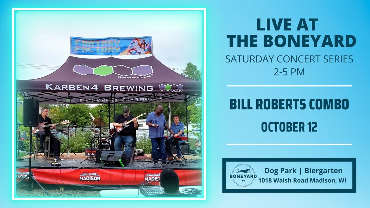 Bill Roberts Combo: Live at the Boneyard