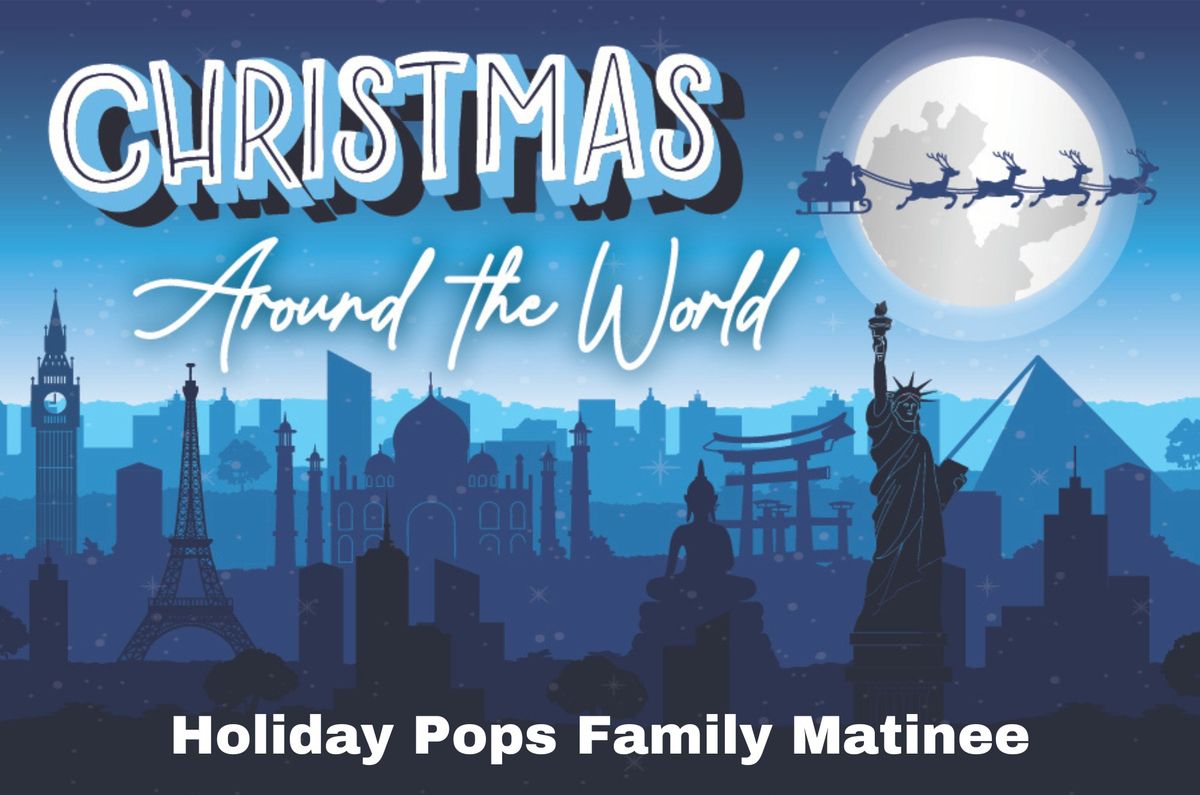 The Jackson Symphony Presents Christmas Around The World Holiday Pops Family Matinee