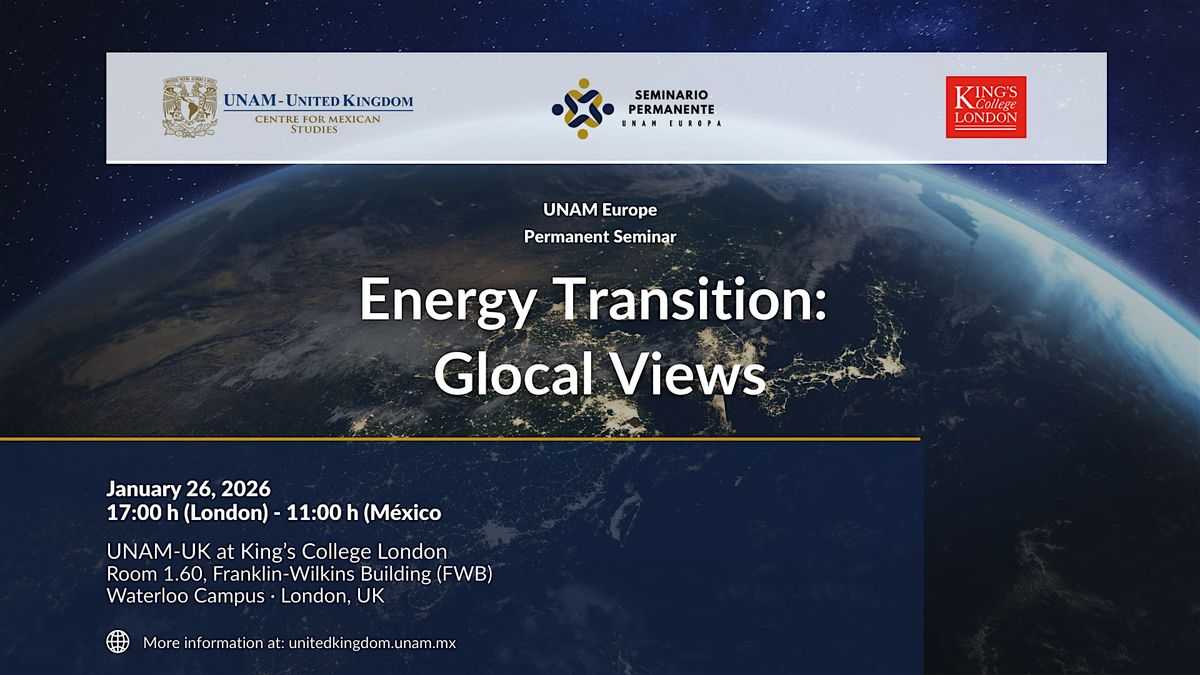 Energy Transition: Glocal Views \u2013 UNAM Europe Permanent Seminar