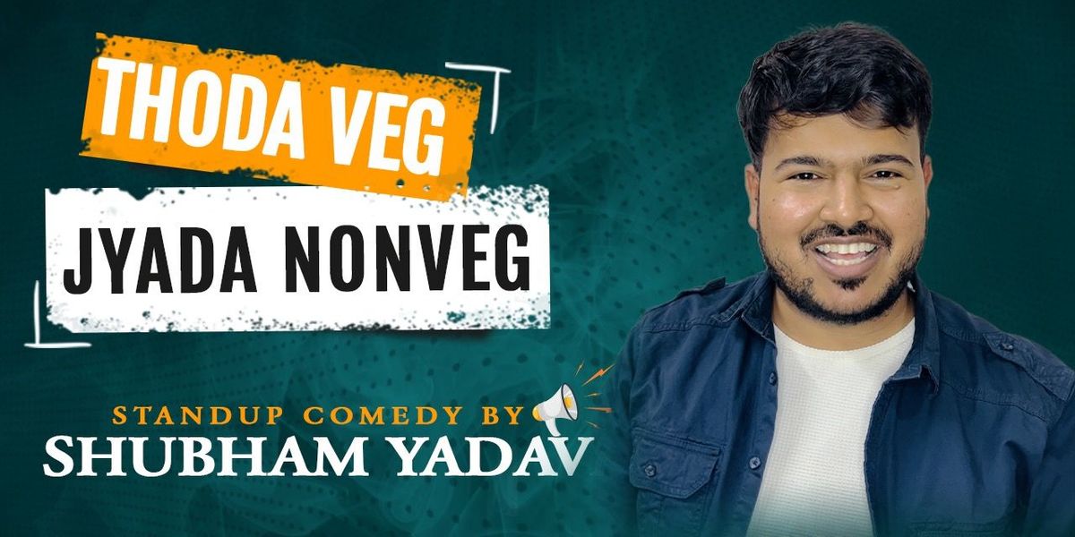 Thoda Veg Jyada Non-Veg Ft Shubham Yadav