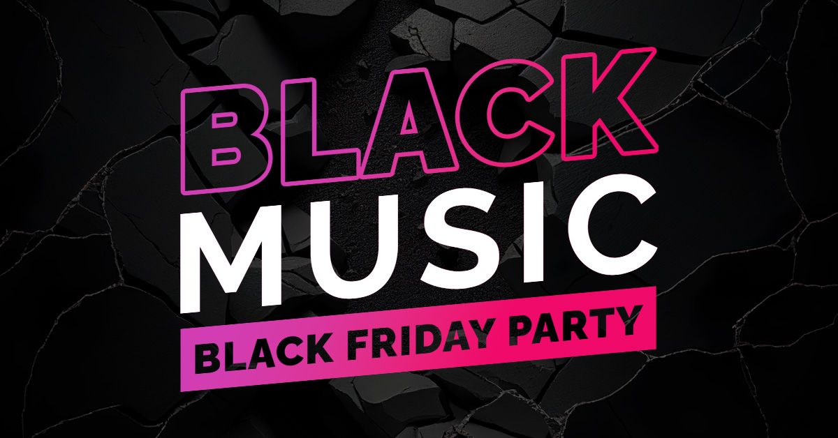 Black Music Black Friday Party