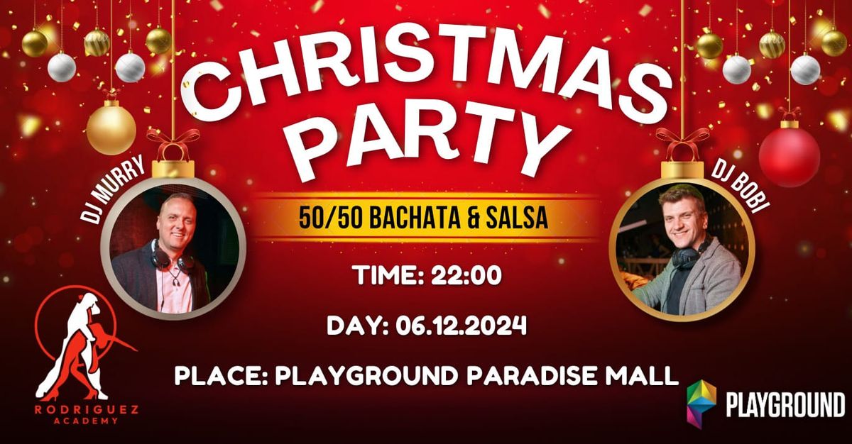 CHRISTMAS PARTY - 50\/50 SALSA AND BACHATA 