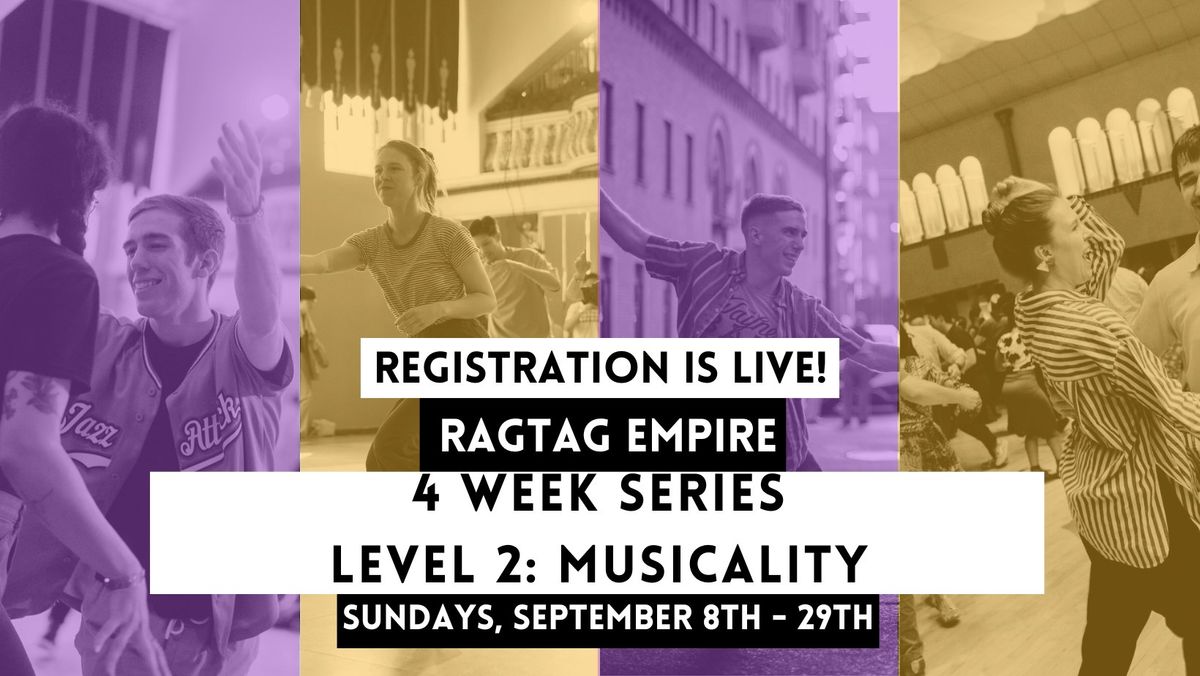 Ragtag Empire: 4 Week Level 2 Series, Musicality