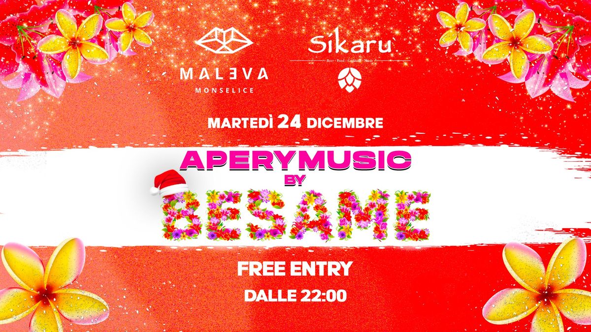 Aperymusic by BESAME - La Viglia di Natale @ Maleva Monselice & Sikaru 