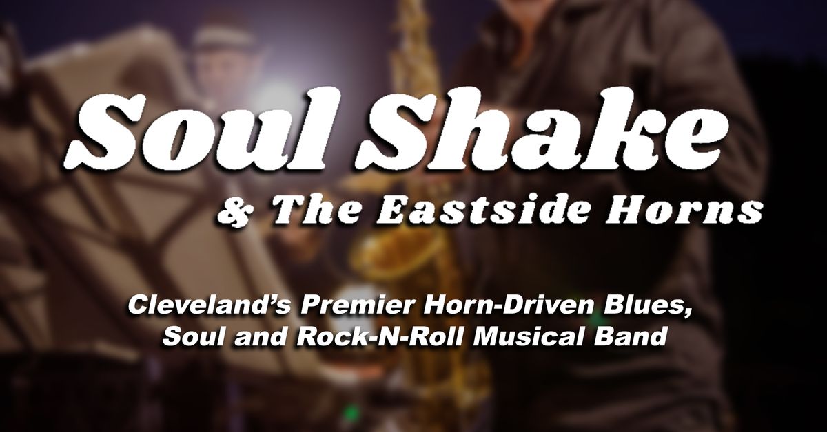 Soul Shake & The Eastside Horns!