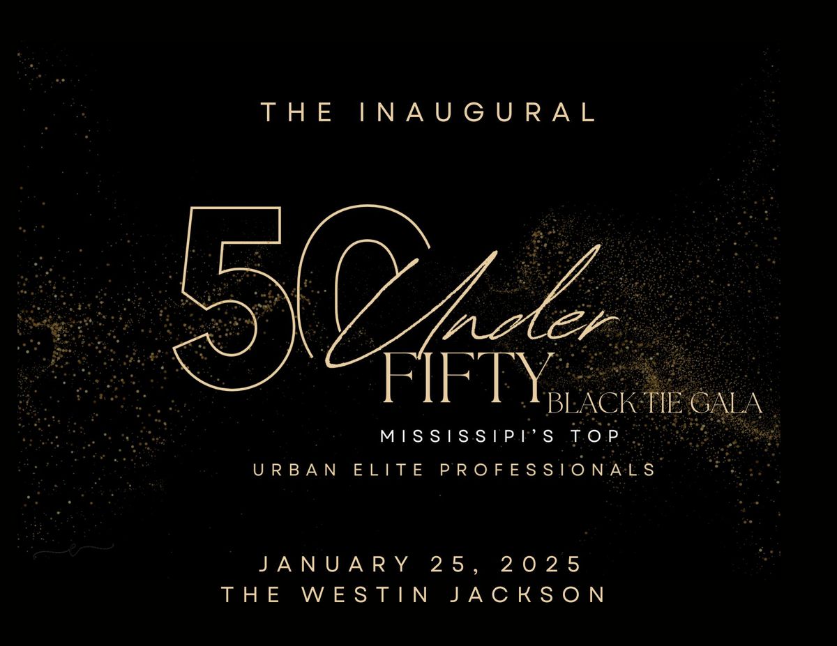 50 Under 50: Mississippi's Top Urban Elite Professionals