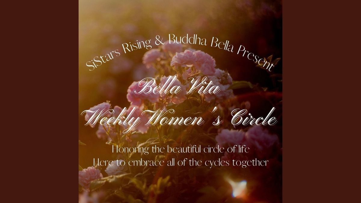 Bella Vita Weekly Women's Circle