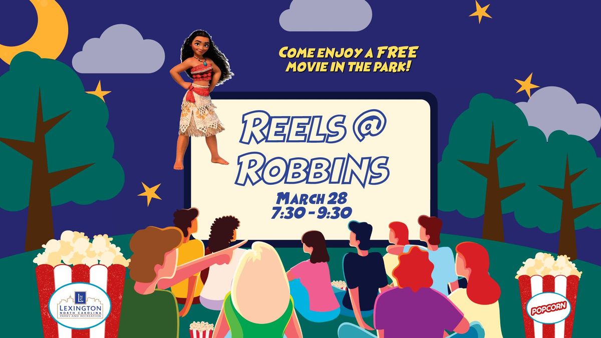 Reels at Robbins - Moana 2