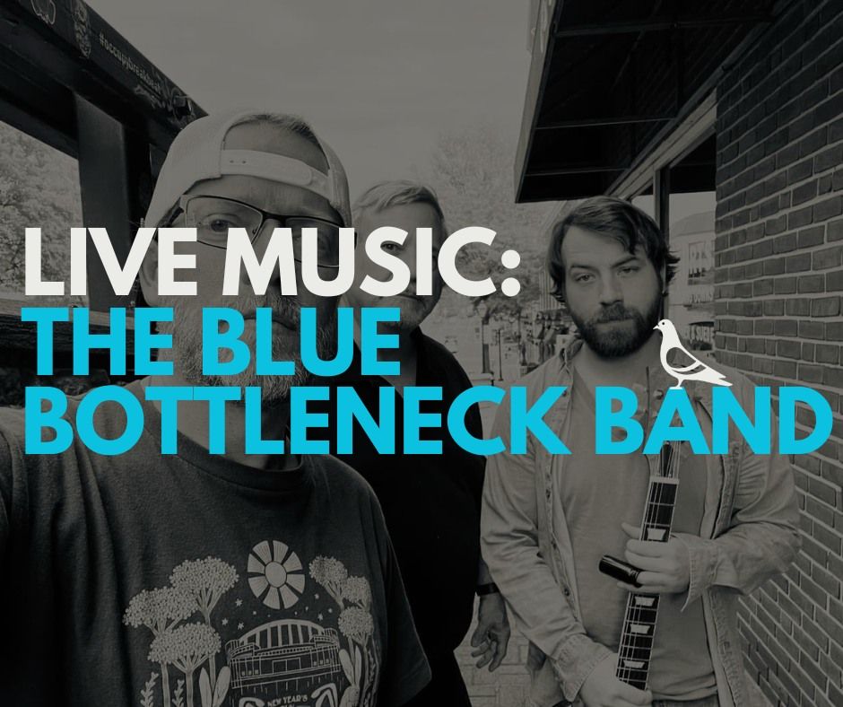 Live Music: The Blue Bottleneck Band