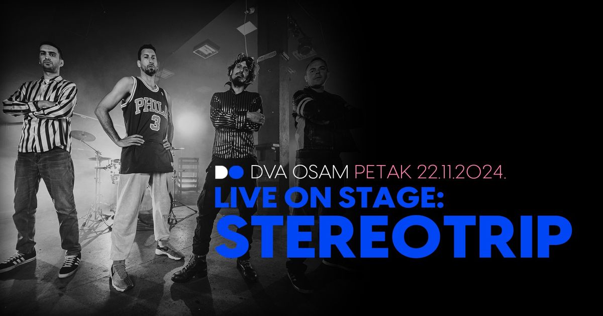 Live on stage: Stereotrip u DVA OSAM