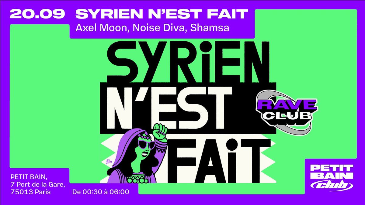 SYRIEN N'EST FAIT : Axel Moon + Noise Diva + Shamsa @Petit Bain