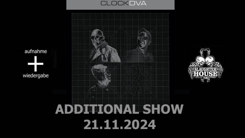 ADDITIONAL SHOW: CLOCK DVA \u2018Buried Dreams\u2019 live \/\/ Slaughterhouse, Berlin