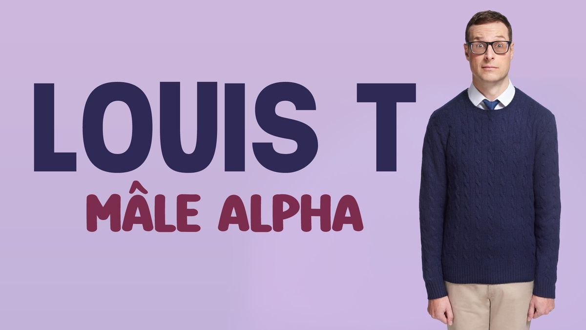 Louis T - M\u00e2le Alpha | Grand Th\u00e9\u00e2tre de Qu\u00e9bec