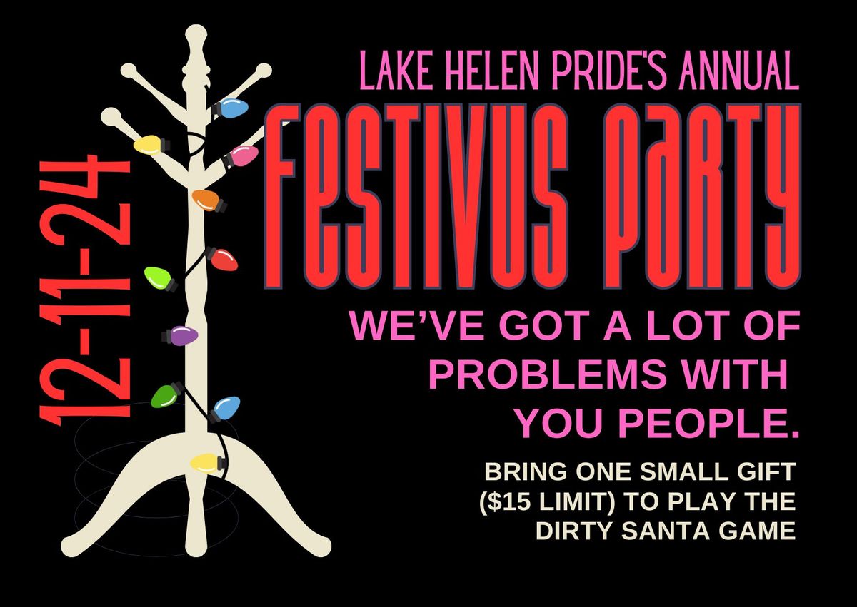 Lake Helen Pride's Annual Festivus Party