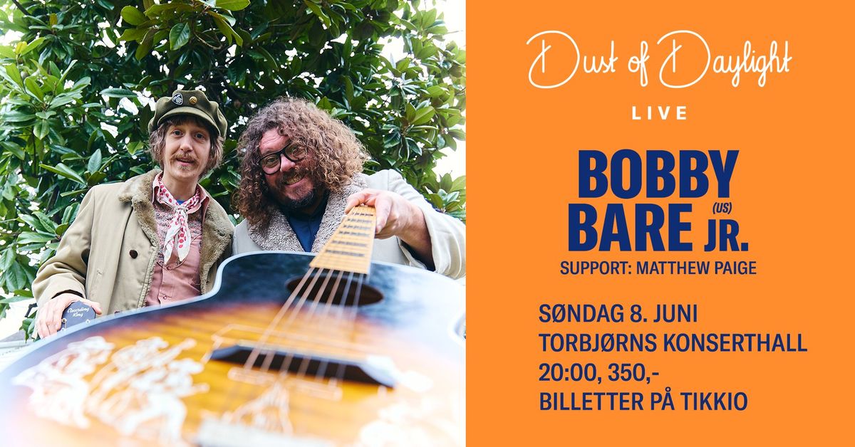 Bobby Bare Jr. \/ Matthew Paige | Bobby s\u00f8ker kone - live i Torbj\u00f8rns Konserthall