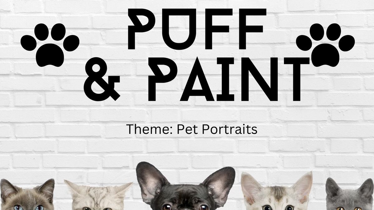 Puff & Paint with Amy: Pet Portraits