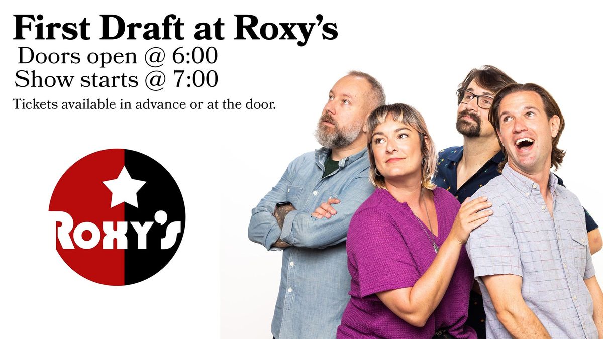 First Draft's First May Show at Roxy's Downtown