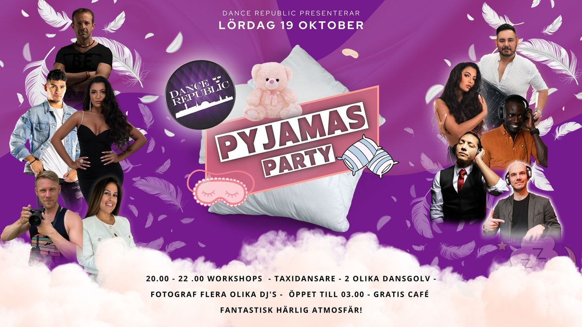 Dance Republic Pyjamas Party! L\u00f6rdag 19 oktober