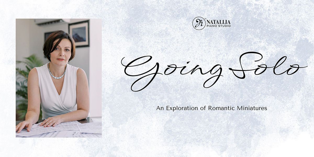 Going Solo: An Exploration of Romantic Miniatures