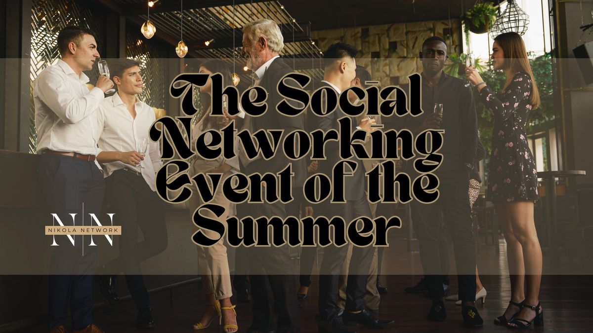 The Social Networking Event of the Summer